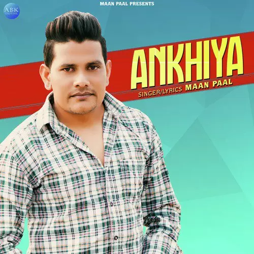 Ankhiya Maan Paal Mp3 Download Song - Mr-Punjab