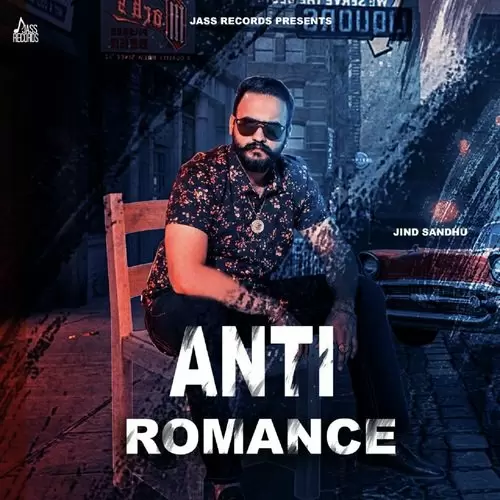 Anti Romance Jind Sandhu Mp3 Download Song - Mr-Punjab