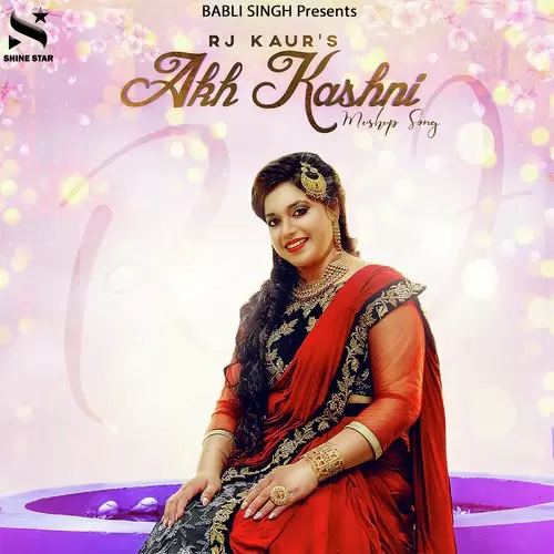Akh Kashni R J Kaur Mp3 Download Song - Mr-Punjab