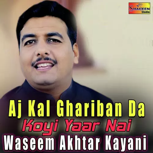 Aj Kal Ghariban Da Koyi Yaar Nai Waseem Akhtar Kayani Mp3 Download Song - Mr-Punjab