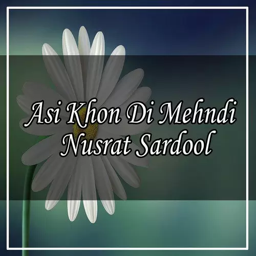 Asi Khon Di Mehndi Songs