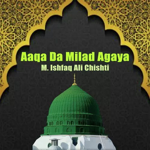 Aaqa Da Milad Agaya Songs