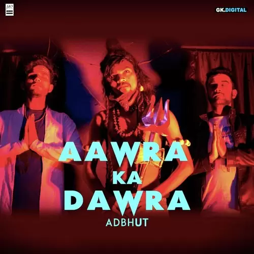 Aawra Ka Dawra Adbhut Mp3 Download Song - Mr-Punjab