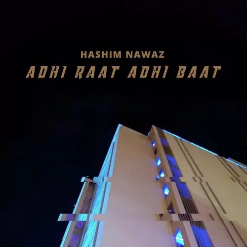 Adhi Raat Adhi Baat Hashim Nawaz Mp3 Download Song - Mr-Punjab