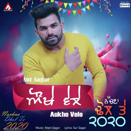 Aukha Vele Sur Sagar Mp3 Download Song - Mr-Punjab