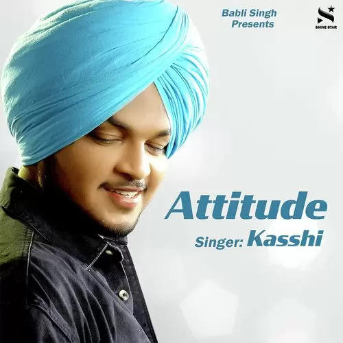 Attitude Kasshi Mp3 Download Song - Mr-Punjab