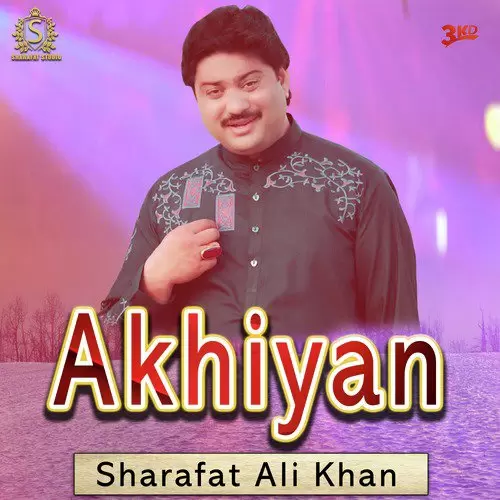 Akhiyan Sharafat Ali Khan Mp3 Download Song - Mr-Punjab