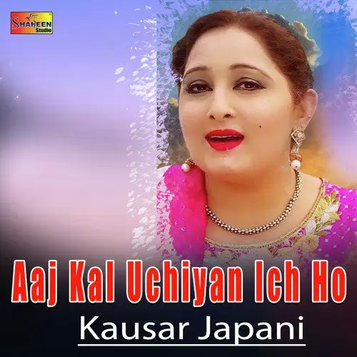 Aaj Kal Uchiyan Ich Ho Kausar Japani Mp3 Download Song - Mr-Punjab