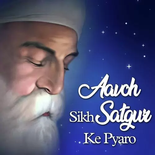 Aavoh Sikh Satgur Ke Pyaro Bhai Gurnam Singh Mp3 Download Song - Mr-Punjab