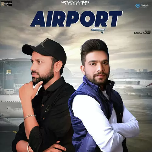 Airport Gagan Alfaz Mp3 Download Song - Mr-Punjab