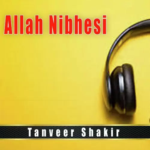Allah Nibhesi Tanveer Shakir Mp3 Download Song - Mr-Punjab