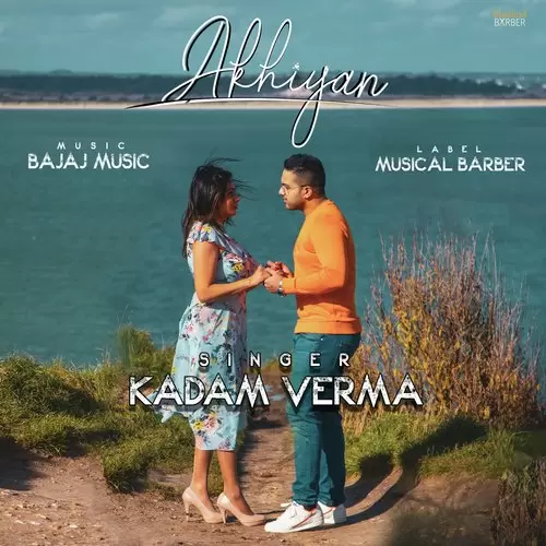 Akhiyan Kadam Verma Mp3 Download Song - Mr-Punjab