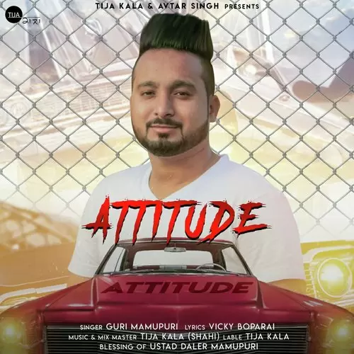 Attitude Guri Mamupuri Mp3 Download Song - Mr-Punjab