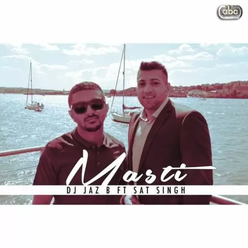 Masti DJ Jaz B Mp3 Download Song - Mr-Punjab
