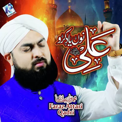 Ali Nu Yaad Kero Faraz Attari Qadri Mp3 Download Song - Mr-Punjab