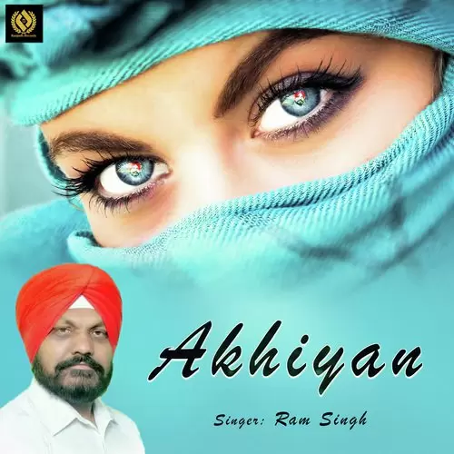 Akhiyan Ram Singh Mp3 Download Song - Mr-Punjab