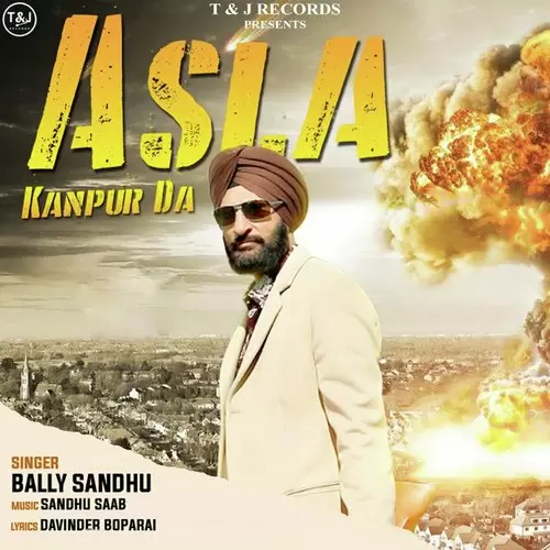 Asla Kanpur Da Bally Sandhu Mp3 Download Song - Mr-Punjab