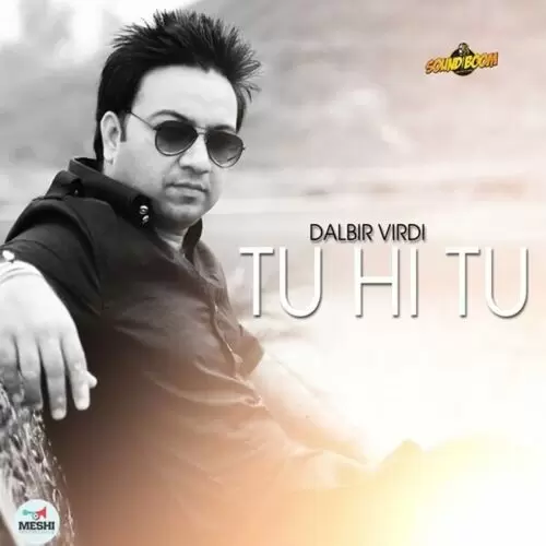 Tu Hi Tu Dalbir Virdi Mp3 Download Song - Mr-Punjab