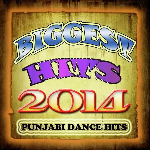 Biggest Hits 2014 - Punjabi Dance Hits Songs