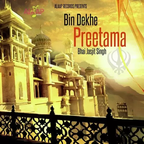 Bin Dekhe Preetama Bhai Jasjit Singh Mp3 Download Song - Mr-Punjab