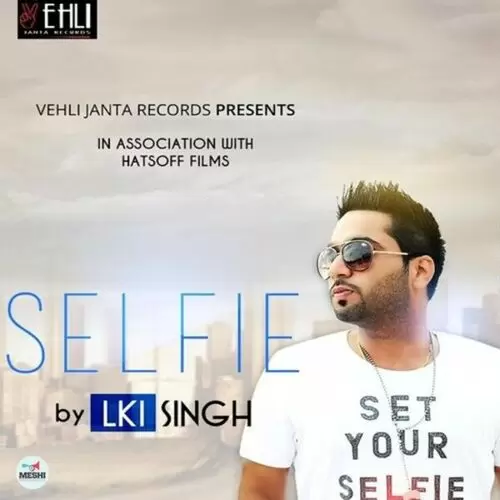 Selfie Lki Singh Mp3 Download Song - Mr-Punjab