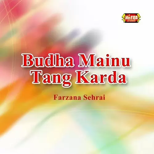 Budha Mainu Tang Karda Farzana Sehrai Mp3 Download Song - Mr-Punjab