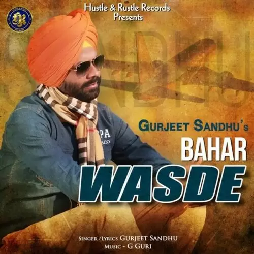 Bahar Wasde Gurjeet Sandhu Mp3 Download Song - Mr-Punjab