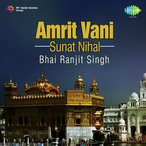 Bhai Ranjit Singh Amrit Vani Sunat Nihal Songs