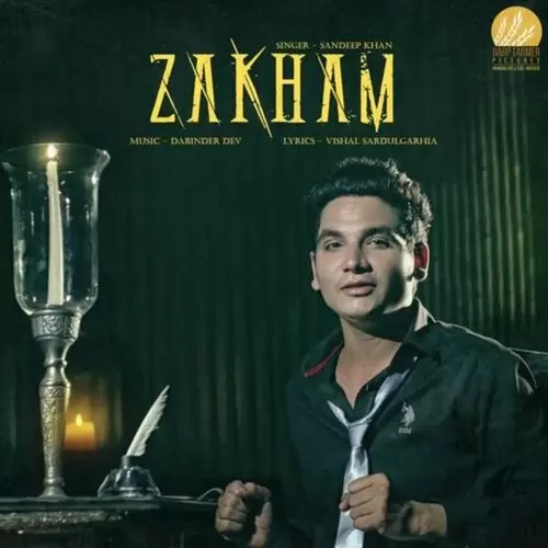 Zakham Sandeep Khan Mp3 Download Song - Mr-Punjab