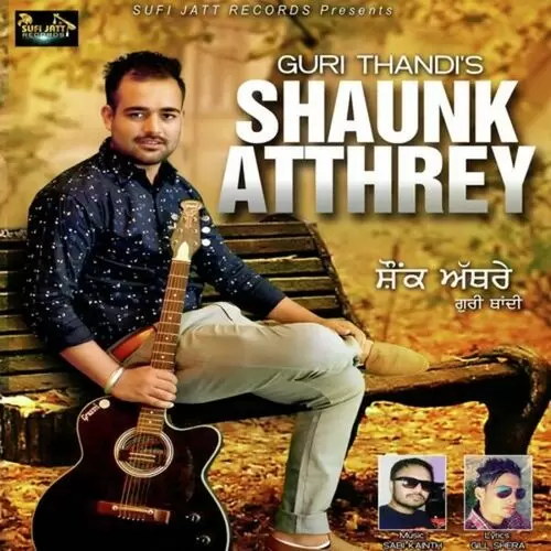 Shaunk Atthrey Guri Thandi-s Mp3 Download Song - Mr-Punjab