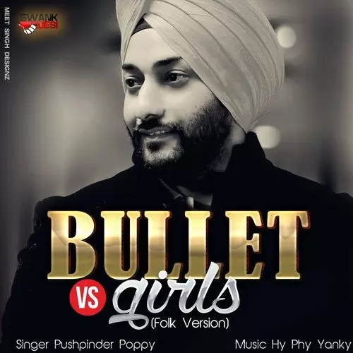 Bullet Vs. Girls Pushpinder Poppy Mp3 Download Song - Mr-Punjab