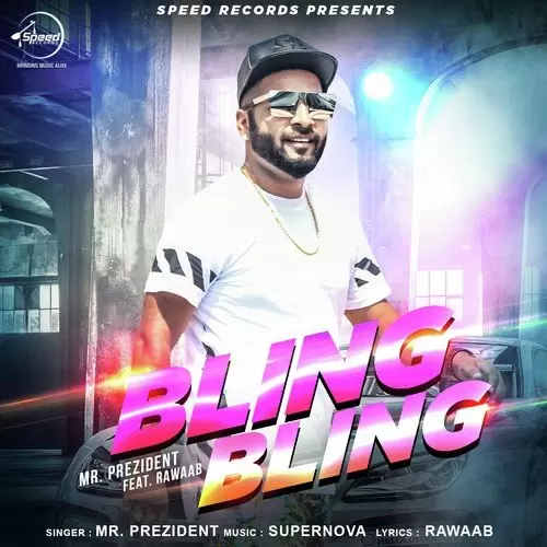 Bling  Bling Mr. Prezident Mp3 Download Song - Mr-Punjab