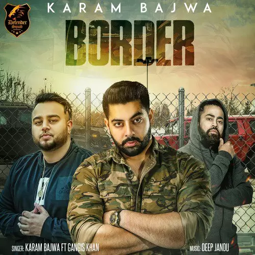 Border Feat. Gangis Khan Karam Bajwa Mp3 Download Song - Mr-Punjab