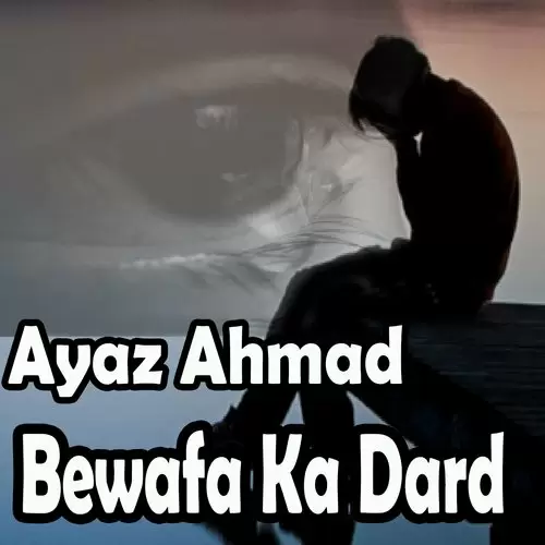 Bewafa Ka Dard Songs