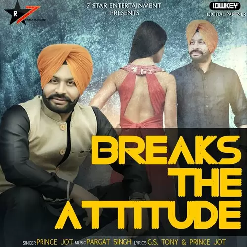Breaks The Attitude Prince Jot Mp3 Download Song - Mr-Punjab