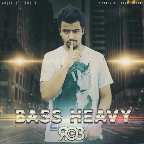 Bass Heavy Rob C. Mp3 Download Song - Mr-Punjab