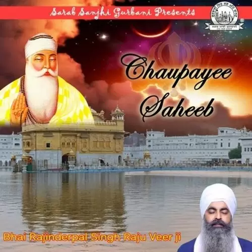 Chaupayee Saheeb Bhai Rajinderpal Singh Ji Khalsa Raju Veer Ji Mp3 Download Song - Mr-Punjab