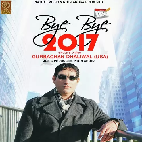Bye Bye 2017 Gurbachan Dhaliwal USA Mp3 Download Song - Mr-Punjab