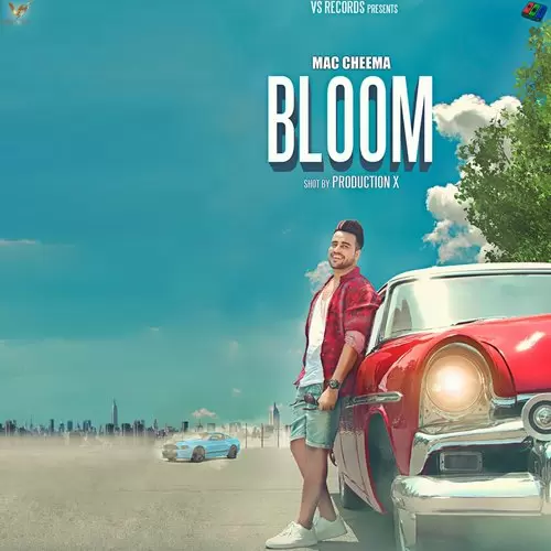 Bloom Mac Cheema Mp3 Download Song - Mr-Punjab