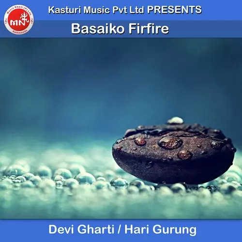Basaiko Firfire Devi Gharti Mp3 Download Song - Mr-Punjab