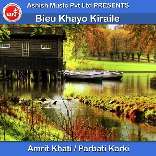 Bieu Khayo Kiraire Amrit Khati Mp3 Download Song - Mr-Punjab