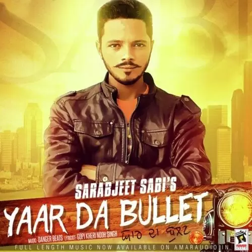 Yaar Da Bullet Sarabjeet Sabi Mp3 Download Song - Mr-Punjab