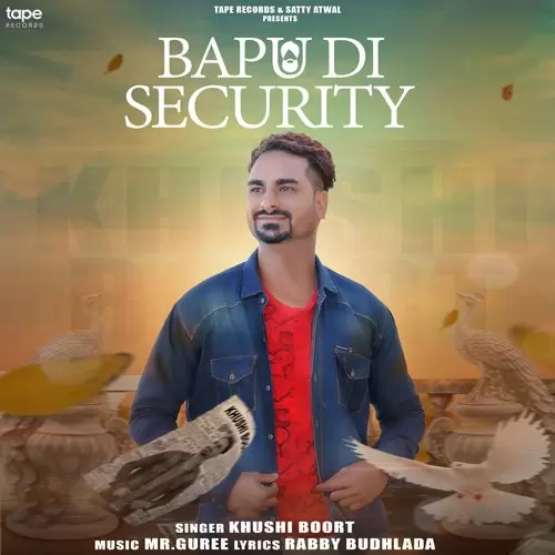 Bapu Di Security Khushi Boort Mp3 Download Song - Mr-Punjab