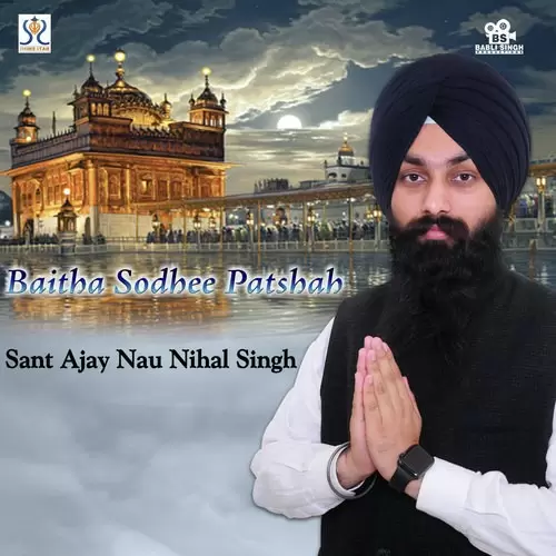 Baitha Sodhi Patshah Songs