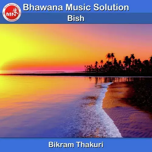 Bish Bikram Thakuri Mp3 Download Song - Mr-Punjab