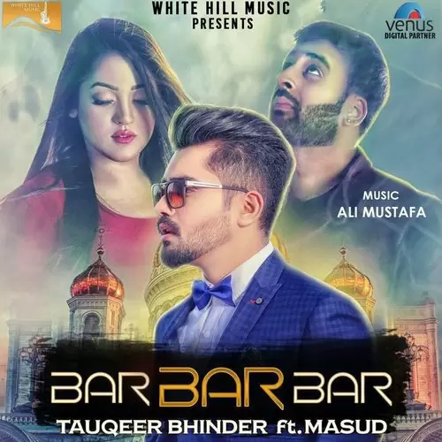 Bar Bar Bar Tauqeer Bhinder Mp3 Download Song - Mr-Punjab