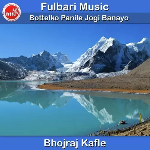 Bottleko Panile Jogi Banayo Bhojraj Kafle Mp3 Download Song - Mr-Punjab
