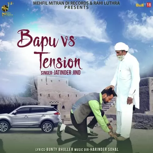 Bapu Vs. Tension Jatinder Jind Mp3 Download Song - Mr-Punjab