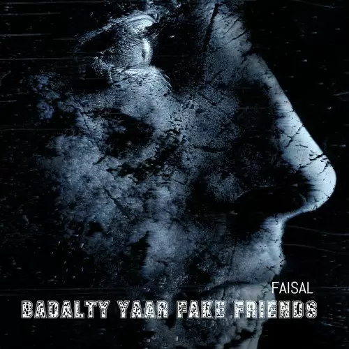 Badalty Yaar Fake Friends Faisal Mp3 Download Song - Mr-Punjab