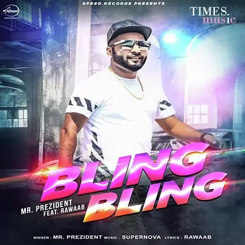 Bling Bling Mr. Prezident Mp3 Download Song - Mr-Punjab